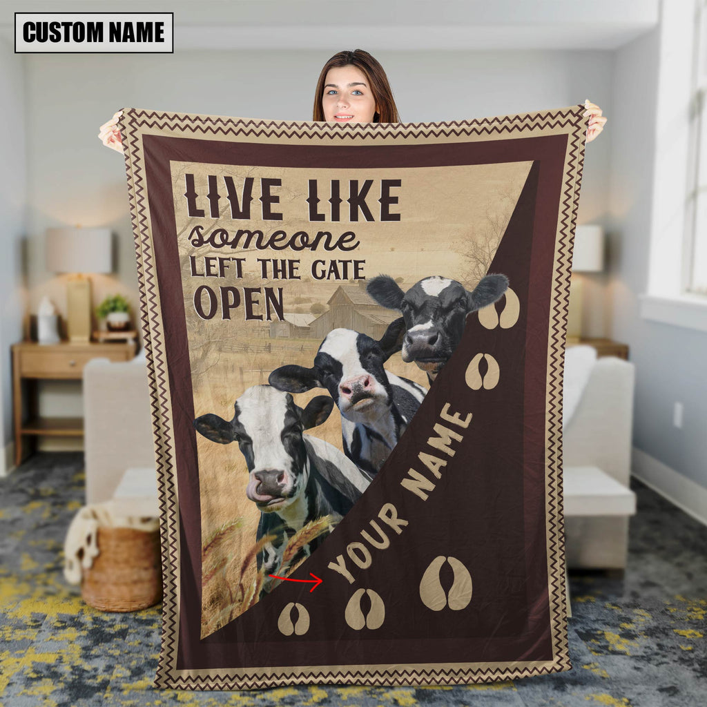 Personalized Holstein Live Like Someone Left The Gate Open Blanket