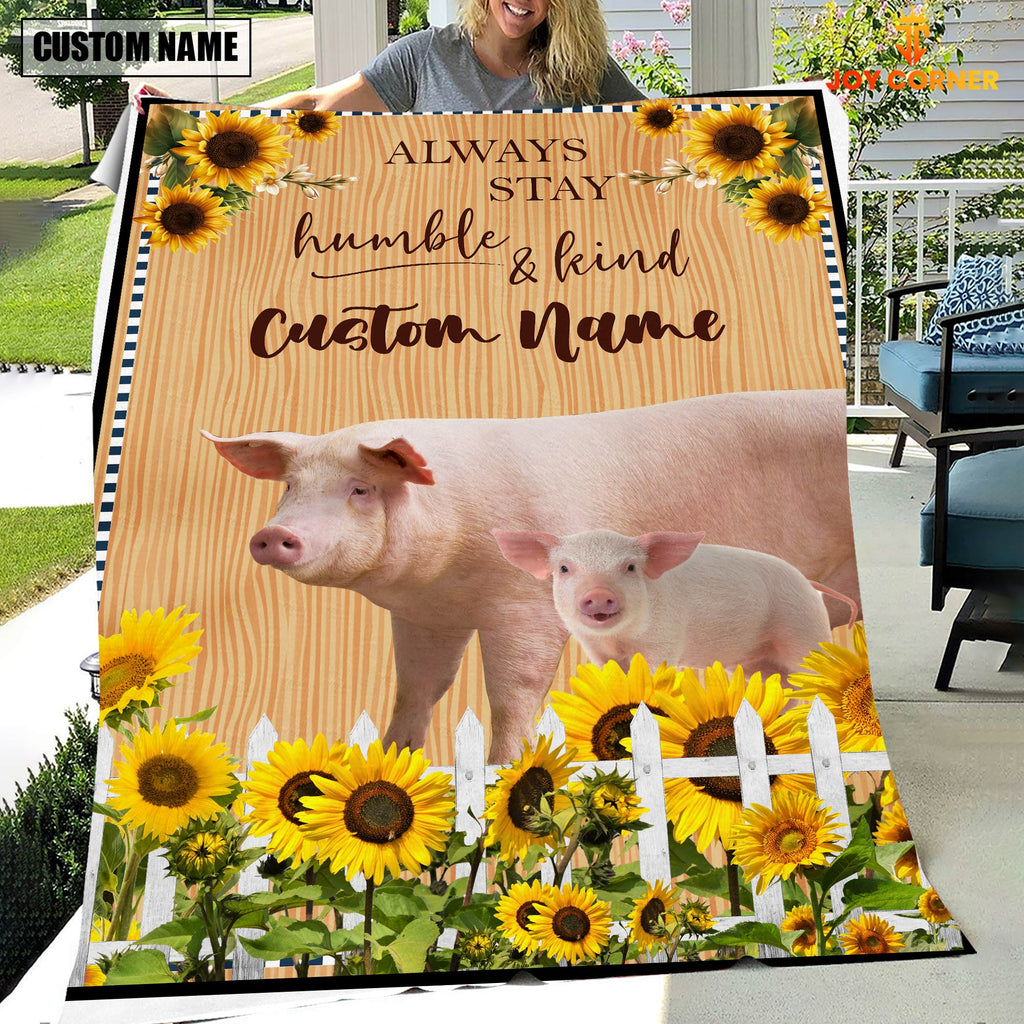 Pig Custom Name - Always Stay Humble and Kind Blanket